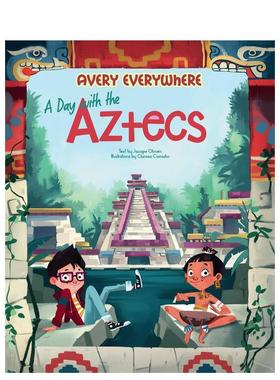 【预售】【Avery环球系列】阿兹特克文明一日谈 【Avery Everywhere】A Day with the Aztecs 原版英文儿童绘本图书书籍