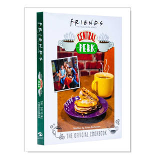 【现货】老友记官方中央公园食谱书 Friends: The Official Central Perk Cookbook 英文原版家庭烹饪书籍菜谱 经典情景喜剧食谱
