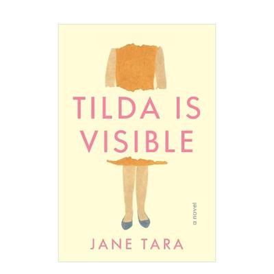 【现货】蒂尔达是可见的 Tilda Is Visible: A Novel 原版英文文学小说进口图书