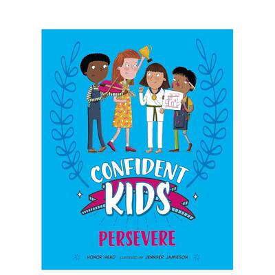 【现货】自信儿童！：坚持不懈 Confident Kids!: Persevere 原版英文儿童绘本图书书籍