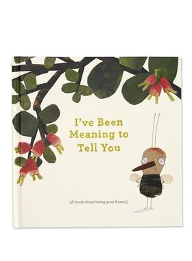 【现货】我一直想告诉你 I've Been Meaning to Tell You 原版英文儿童绘本图书书籍