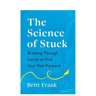【预售】突破停滞:挣脱惯性,寻找人生方向 The Science of Stuck: Breaking Through Inertia 原版英文生活综合(预计2月出版)