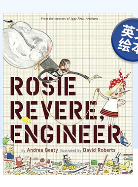 【预售】罗西·里维尔 工程师 Rosie Revere, Engineer (The Questioneers) 英文原版儿童绘本 Andrea Beaty 纽约时报畅销图画书