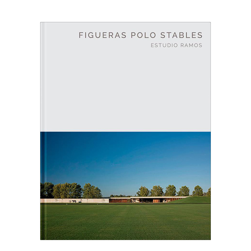 【现货】Figueras Polo Stables: Estudio Ramos书籍进口原版 书籍/杂志/报纸 原版其它 原图主图
