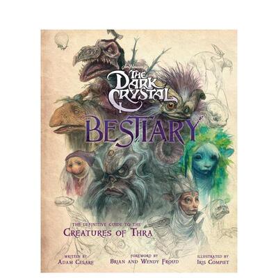 【预售】黑水晶寓言集 The Dark Crystal Bestiary 原版英文艺术插画原画设定集图书