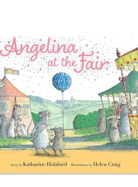 【现货】安吉丽娜:在集市 【Angelina Ballerina】Angelina at the Fair英文儿童绘本原版图书外版进口书籍Katharine Holabird an
