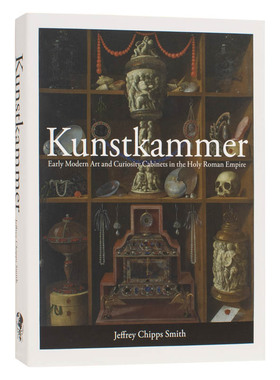【现货】珍奇屋：神圣罗马帝国早期现代艺术及柜 Kunstkammer: Early Modern Art and Curiosity Cabinets in the Holy Roman Emp