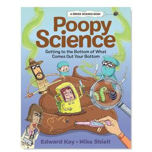 Poopy Science 获奖作家Edward 现货 Kay 儿童知识科普百科绘本英语启蒙读物 便便科学 英文原版 Gross