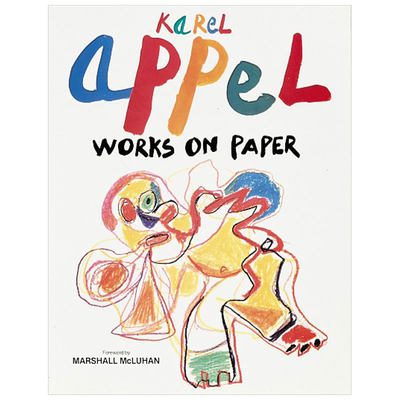 【现货】Karel Appel 卡雷尔·阿佩尔:纸上作品 荷兰抽象绘画大师作品集书籍进口原版