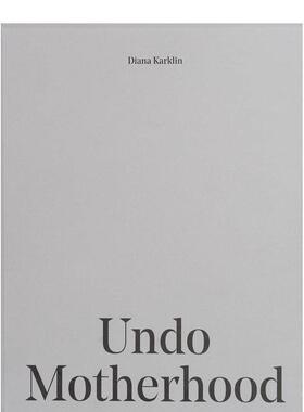 【预售】Undo Motherhood，Diana Karklin:撤销母性（一套7册）图书