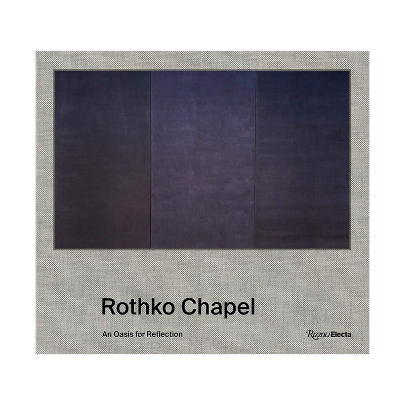 【预售】Rothko Chapel罗斯科礼拜堂 An Oasis for Reflection 英文原版建筑设计作品进口图书书籍