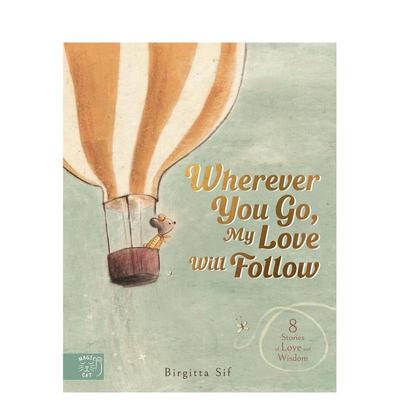 【预售】无论身在何处，我的爱将与你同在  凯特格林纳威奖入围画师Birgitta Sif Wherever You Are 原版英文儿童绘本
