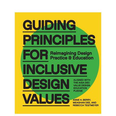 【预售】包容性设计价值观：重塑设计实践与教育的原则》 Guiding Principles for Inclusive Design Values 英文综合设计进口书