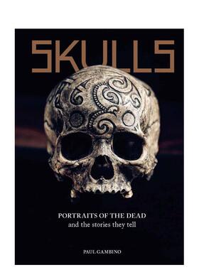 【现货】头骨:肖像及其背后故事 Skulls:Portraits of the Dead and the Stories They Tell 原版英文社会科学图书书籍