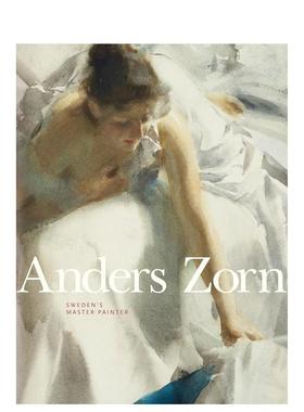【现货】安德斯·佐恩:瑞典的绘画大师 anders Zorn: Sweden‘s Master Painter 原版英文艺术画册画集图书