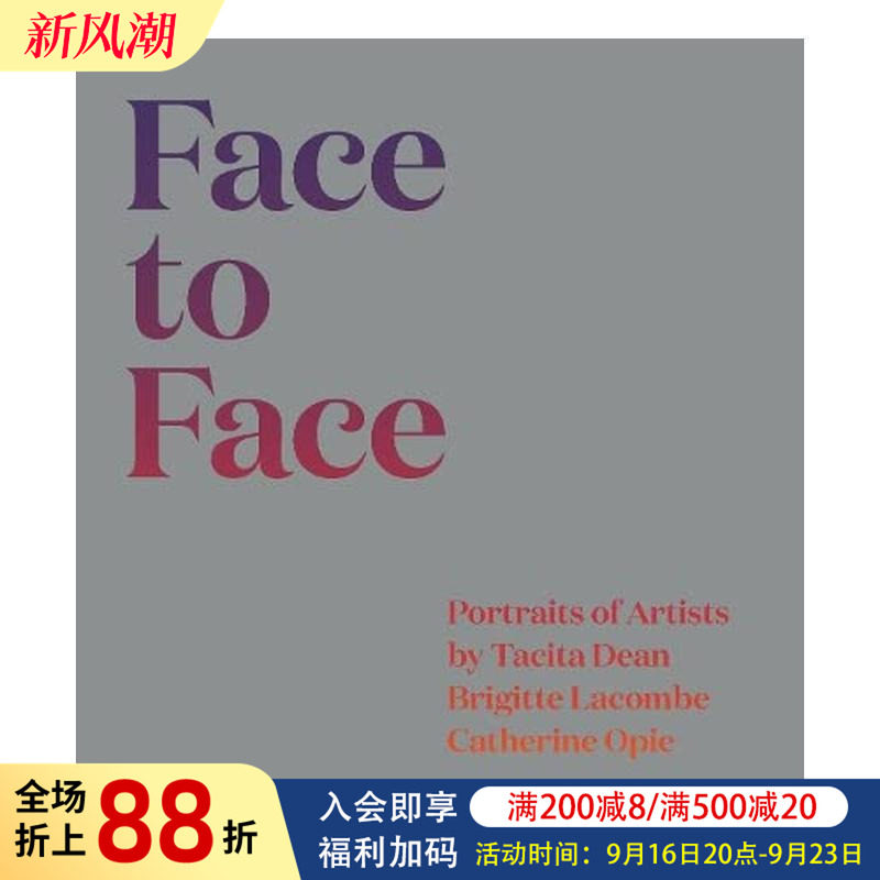 【现货】面对面：艺术家肖像 Face to Face: Portraits of Artists by Tacita Dean， Brigitte Lacombe 原版英文摄影肖像图书