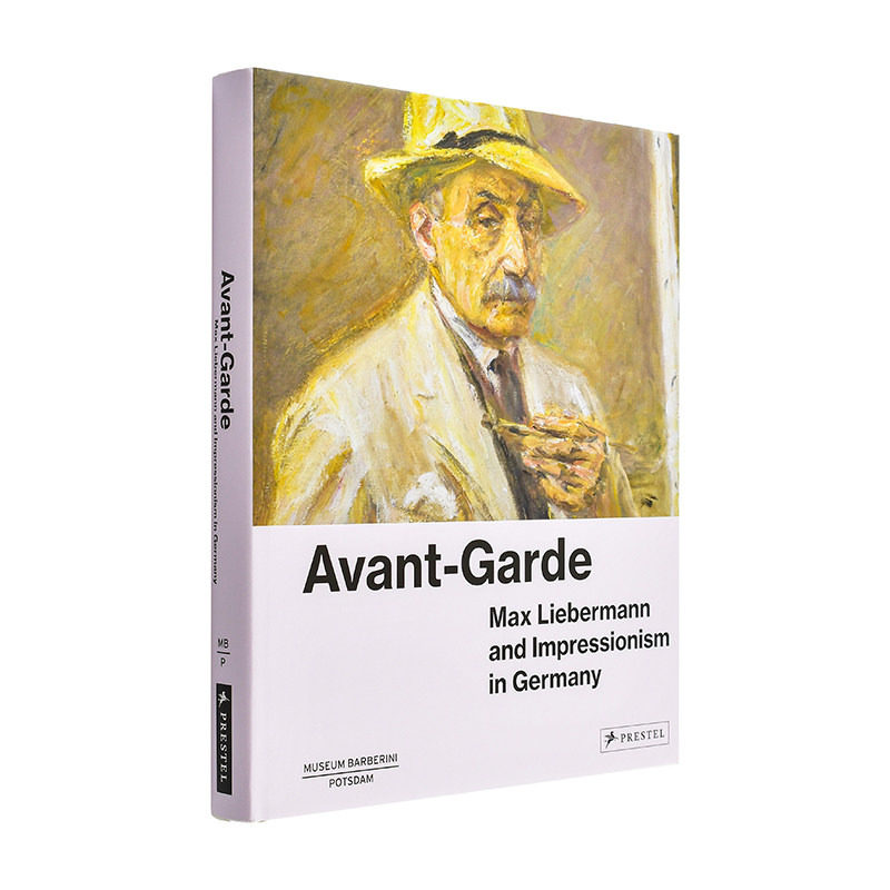 【现货】先锋:马克斯·利伯曼与德国的印象主义 Avant-Garde : Max Liebermann and Impressionism原版英文艺术画册画集图书