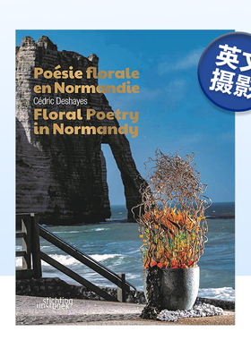 【预售】诺曼底的花诗 Floral Poetry in Normandy 原版英文摄影