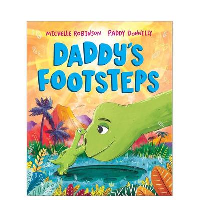 【预售】爸爸的足迹：和爸爸一起踏上恐龙冒险之旅！ Daddy's Footsteps 原版英文儿童绘本图书