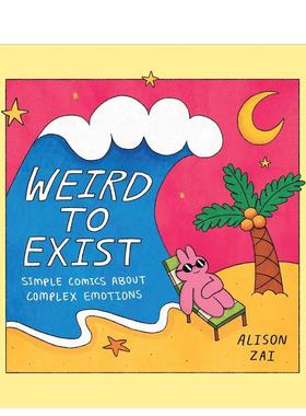 【现货】英文漫画  奇怪的存在：关于复杂情绪的黑色幽默漫画 Weird to Exist 原版英文图书