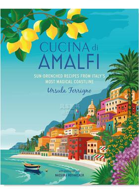 【现货】阿马尔菲美食：意大利南部海岸线阳光食谱 Cucina di Amalfi英文生活原版图书进口书籍Ferrigno, Ursula
