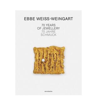 【预售】埃贝·魏斯-魏因加特：70年珠宝生涯 Ebbe Weiss-Weingart: 70 Years of Jewellery 原版英文珠宝首饰图书