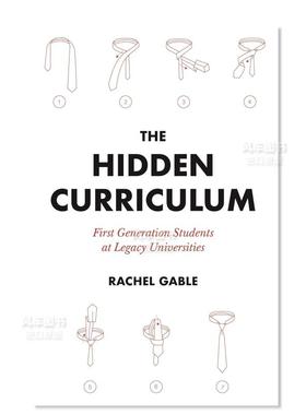 【预售】隐性课程:传统大学的第一代学生 The Hidden Curriculum: First Generation Students at Legacy Universities英文人文历