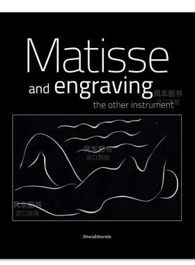 【现货】马蒂斯与雕刻：不常用的工具 Matisse and Engraving：The Other Instrument英文外国美术艺术原版图书外版进口书籍Patri