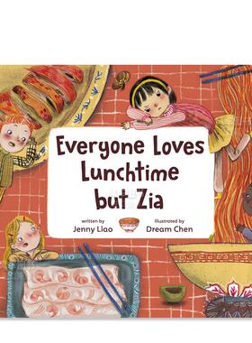 【预售】不爱午餐的扎亚 Everyone Loves Lunchtime but Zia英文儿童绘本原版图书外版进口书籍 Jenny Liao