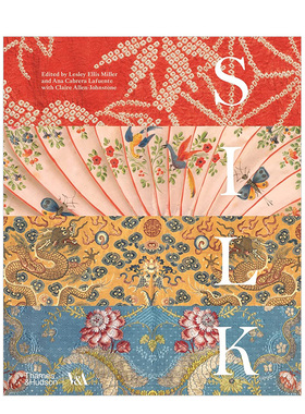 【现货】V&A博物馆：丝绸、纤维、织物和时尚 Silk: Fibre, Fabric and Fashion 英文原版纺织品艺术服装设计历史案例画册