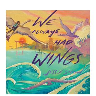 Always Had 原版 我们曾拥有翅膀 Wings 英文儿童绘本图书 预售