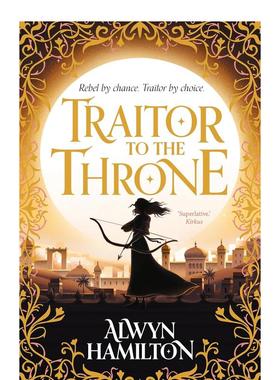 【预售】王位的叛徒 Traitor to the Throne 英文原版儿童知识科普进口图书青少年英语读物课外阅读 Alwyn Hamilton