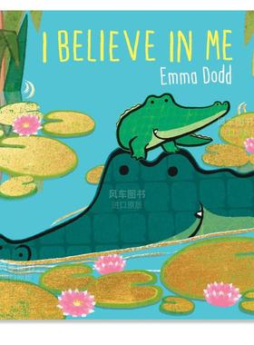 【现货】我相信我自己 埃玛多德系列 I Believe in Me(Emma Dodd Series) 英文原版儿童绘本故事书3-6岁英语图画书 自信/自我信念
