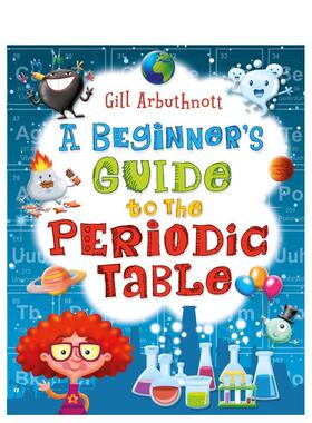 【预售】元素周期表入门指南 Beginners Guide To The Periodic Table 原版英文儿童绘本
