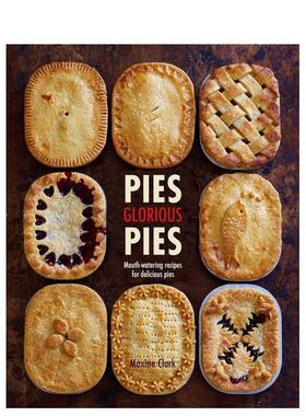 【预售】Pies Glorious Pies 美味馅饼:令人垂涎的馅饼食谱 烹饪料理食谱图书书籍