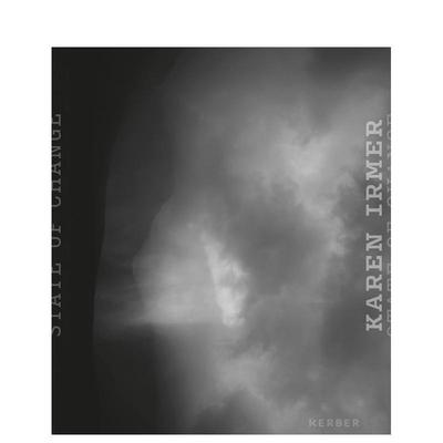 【预售】变化的状态 卡伦·伊尔默 State of Change: Karen Irmer 多语种原版摄影作品集图书