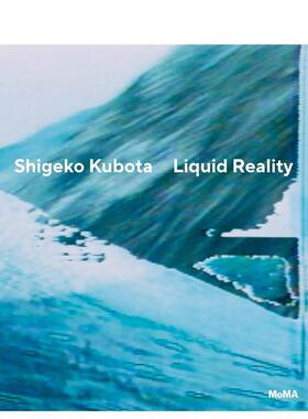 【预售】久保田成子:流动的现实 Shigeko Kubota: Liquid Reality 原版英文摄影作品集图书