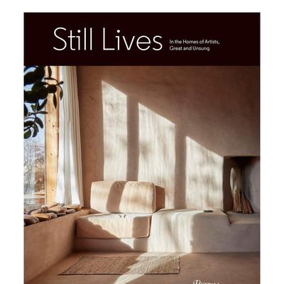 【现货】静物：在艺术家的家 Still Lives:In the Homes of artists， Great and Unsung 原版英文室内设计装饰图书