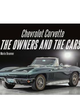【预售】雪佛兰科尔维特：车主与车型传奇 Chevrolet Corvette: The Owners and the Cars 原版英文工业产品设计图书