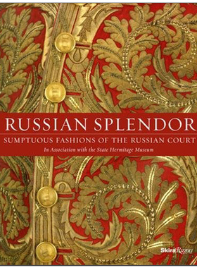 【预售】Russian Splendor: Sumptuous Fashions of the Russian Court俄罗斯辉煌：俄罗斯宫廷的奢华时尚书籍进口原版