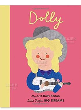 【预售】小人物大梦想系列多莉·帕顿 英文原版儿童人物传记绘本 Dolly Parton(Little People, BIG DREAMS,28) 励志故事 3-6岁