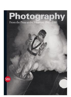 【预售】摄影Vol.31941-1980 Photography Vol. 3: From the Press to the Museum 1941-1980 原版英文摄影作品集图书