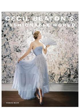 【现货】塞西尔·比顿的时尚世界 Cecil Beaton's Fashionable World 原版英文摄影作品集肖像图书书籍