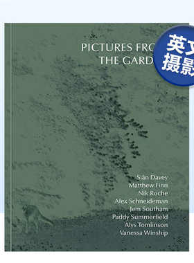【预售】花园里的照片 PICTURES FROM THE GARDEN英文摄影集综合作品原版图书进口书籍Matthew Finn, Jem Southam, et al.