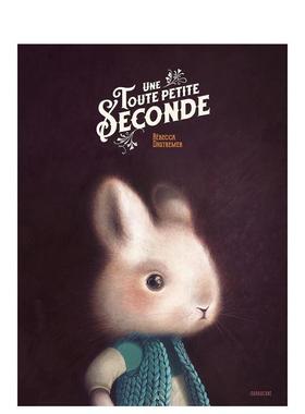 【现货】【Rébecca Dautremer】短暂一秒钟 Une toute petite seconde 原版法文艺术画册画集绘本图书书籍