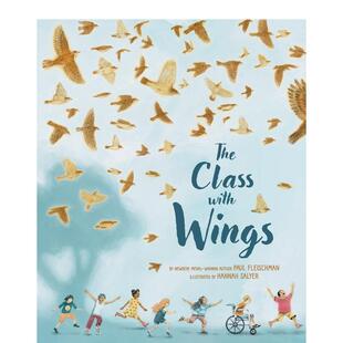 【现货】为课堂插上翅膀 纽伯瑞奖得主Paul Fleischman The Class with Wings 英文原版儿童知识科普百科绘本7-9岁进口英语图书