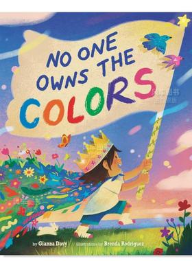 【现货】颜色不属于任何人 No One Owns the Colors英文儿童绘本原版图书外版进口书籍Gianna Davy and Brenda Rodriguez