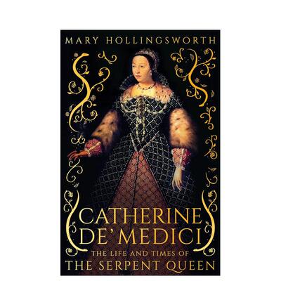 【预售】凯瑟琳·德·美第奇 Catherine de' Medici 英文原版小说书籍外版文学传记图书进口英语读物Mary Hollingsworth