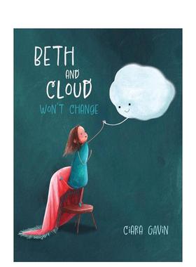【预售】贝丝和不会变化的云 Beth and Cloud Won't Change 原版英文儿童绘本