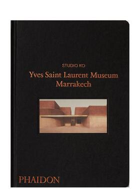 【预售】马拉喀什伊夫圣罗兰博物馆 Yves Saint Laurent Museum Marrakech 原版英文建筑设计图书
